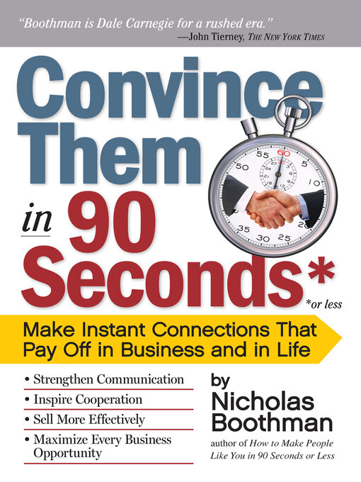 Title details for Convince Them in 90 Seconds or Less by Nicholas Boothman - Available
